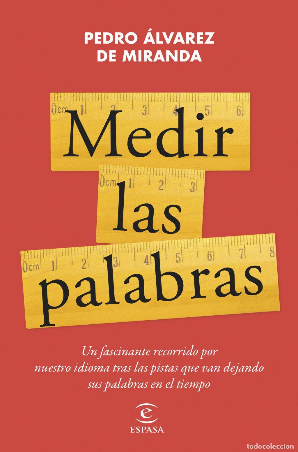 Libros de segunda mano: Medir las Palabras - Pedro Alvarez de Miranda - Espasa - No Ficci&oacute;n