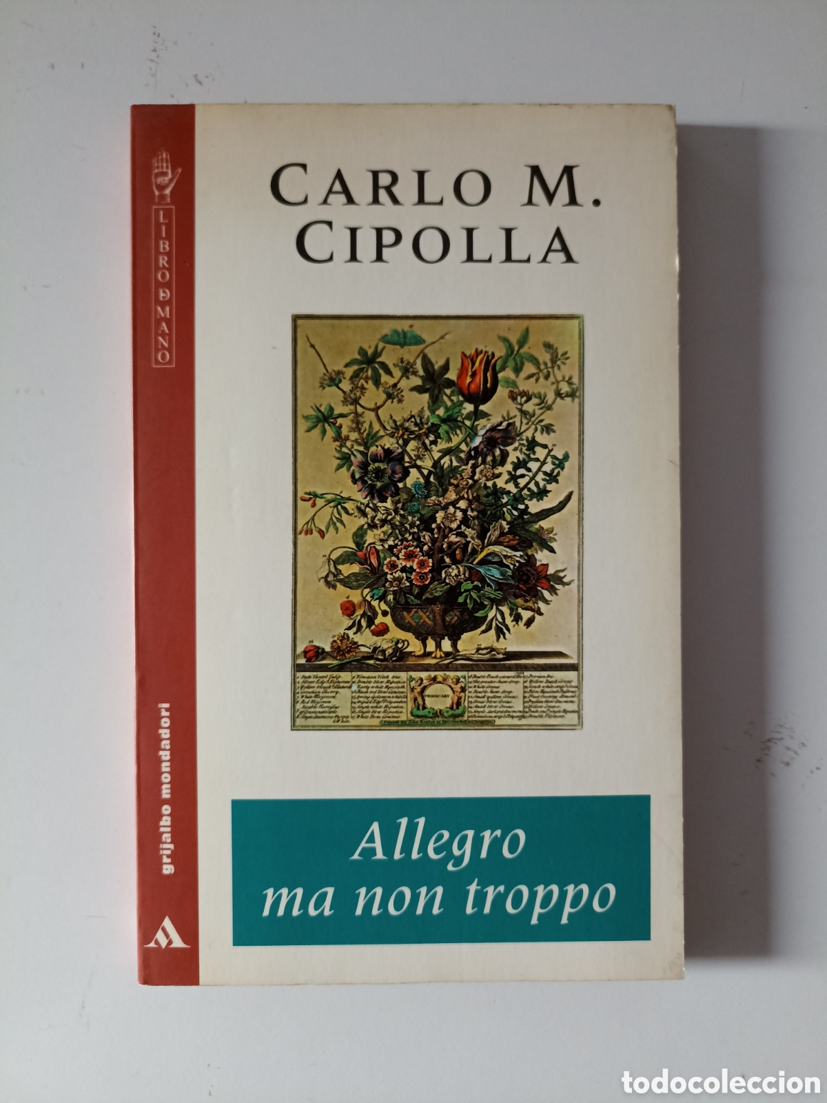 Libros de segunda mano: Carlo M. Cipolla - Allegro ma non troppo (Grijalbo Mondadori, 1991)