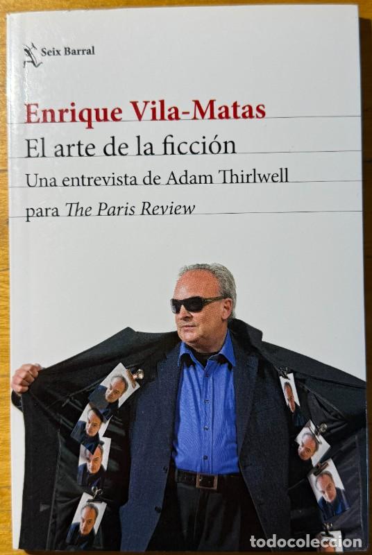 Libros de segunda mano: El arte de la ficci&oacute;n: Una entrevista de Adam Thirlwell - Enrique Vila-Matas - The Paris Review