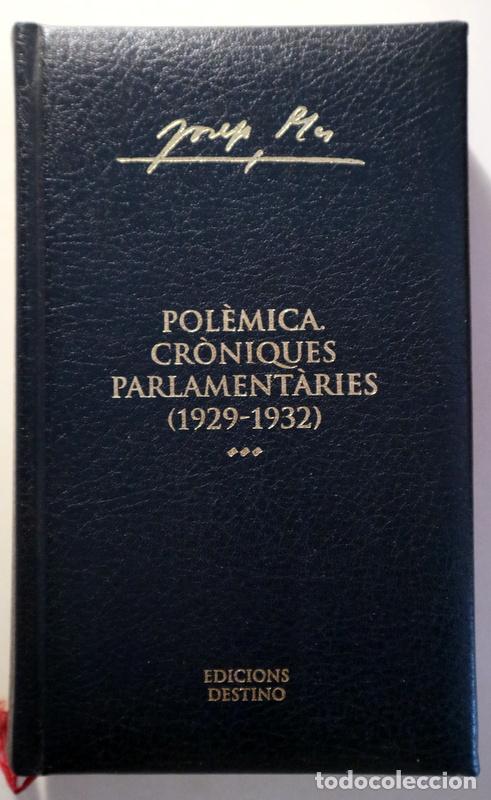 Gebrauchte B&uuml;cher: PLA, Josep - POL&Egrave;MICA. CR&Ograve;NIQUES PARLAMENT&Agrave;RIES (1929-1932) - Barcelona 2005