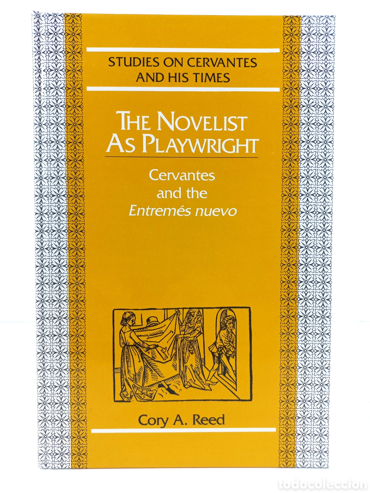 Libros de segunda mano: The Novelist as Playwright. Cervantes and the Entrem&eacute;s Nuevo. Cory Reed. Peter Lang, 1993.