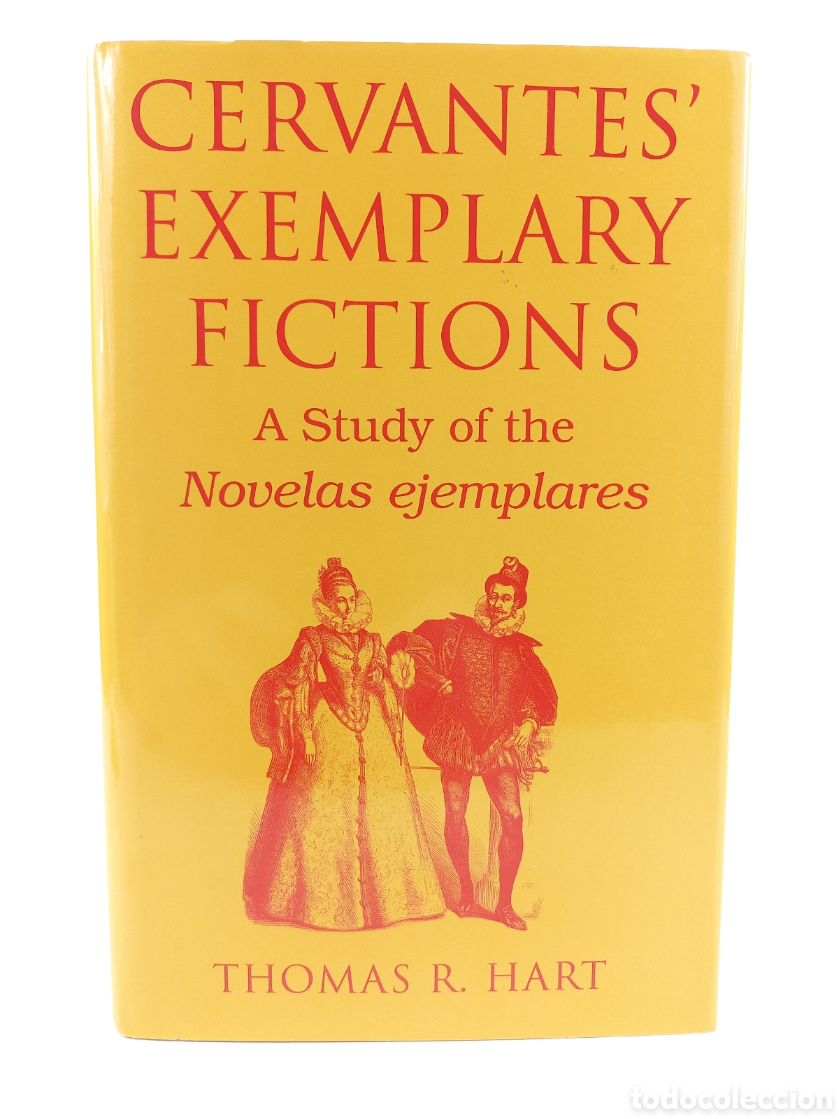 Libros de segunda mano: Cervantes' Exemplary Fictions. A Study of the Novelas Ejemplares. Thomas Hart. The University Press