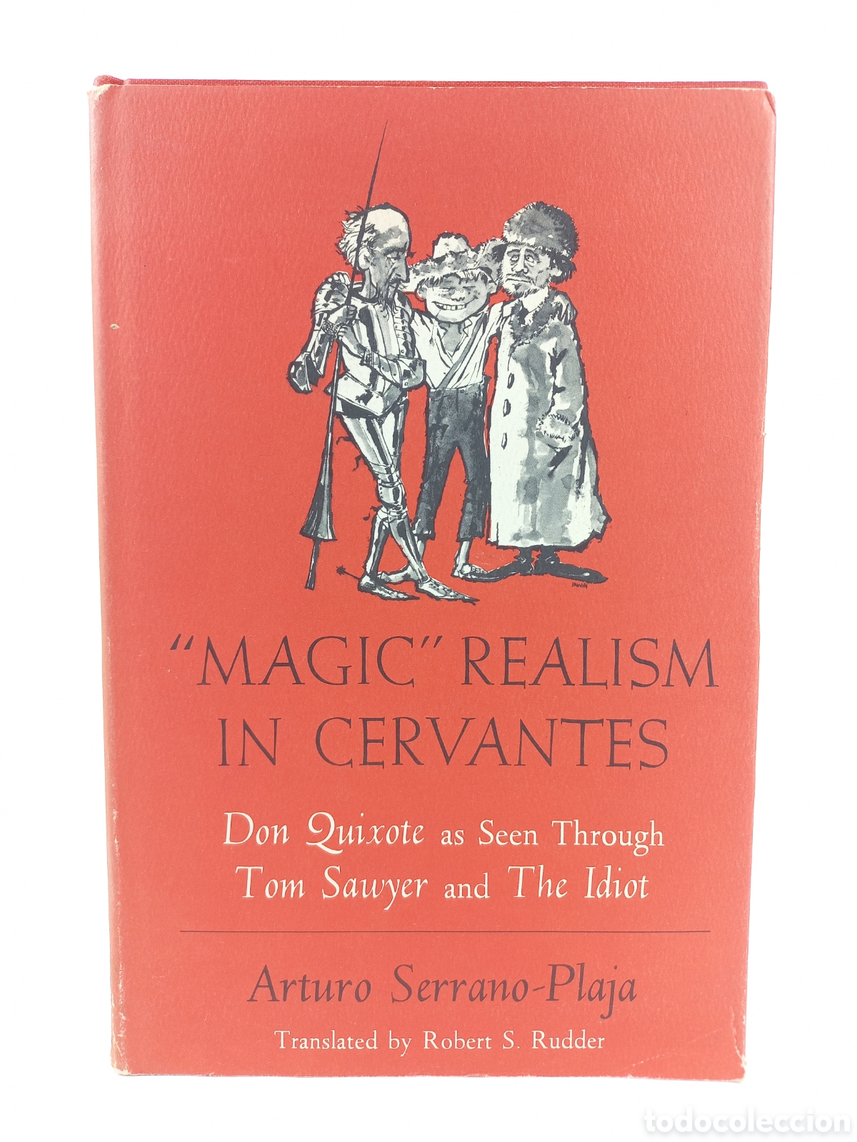 Libros de segunda mano: Magic Realism in Cervantes. Arturo Serrano-Plaja. University of California Press, 1970.