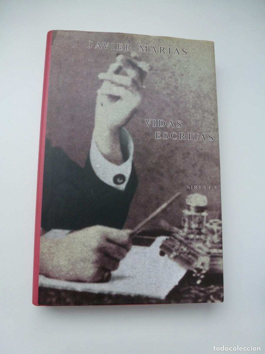 Libros de segunda mano: VIDAS ESCRITAS. JAVIER MAR&Iacute;AS. SIRUELA 1992
