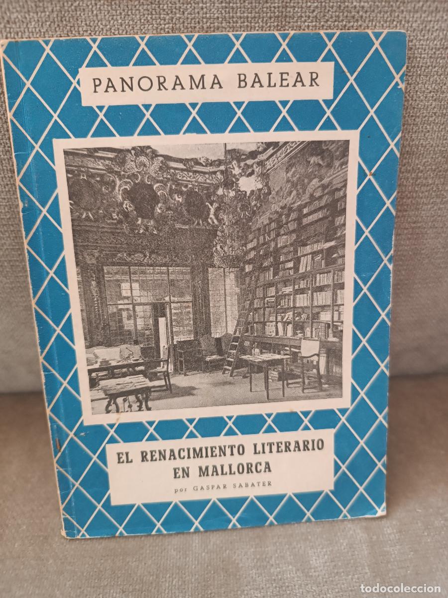Libros de segunda mano: GASPAR SABATER - EL RENACIMIENTO LITERARIO EN MALLORCA - PANORAMA BALEAR, 1954
