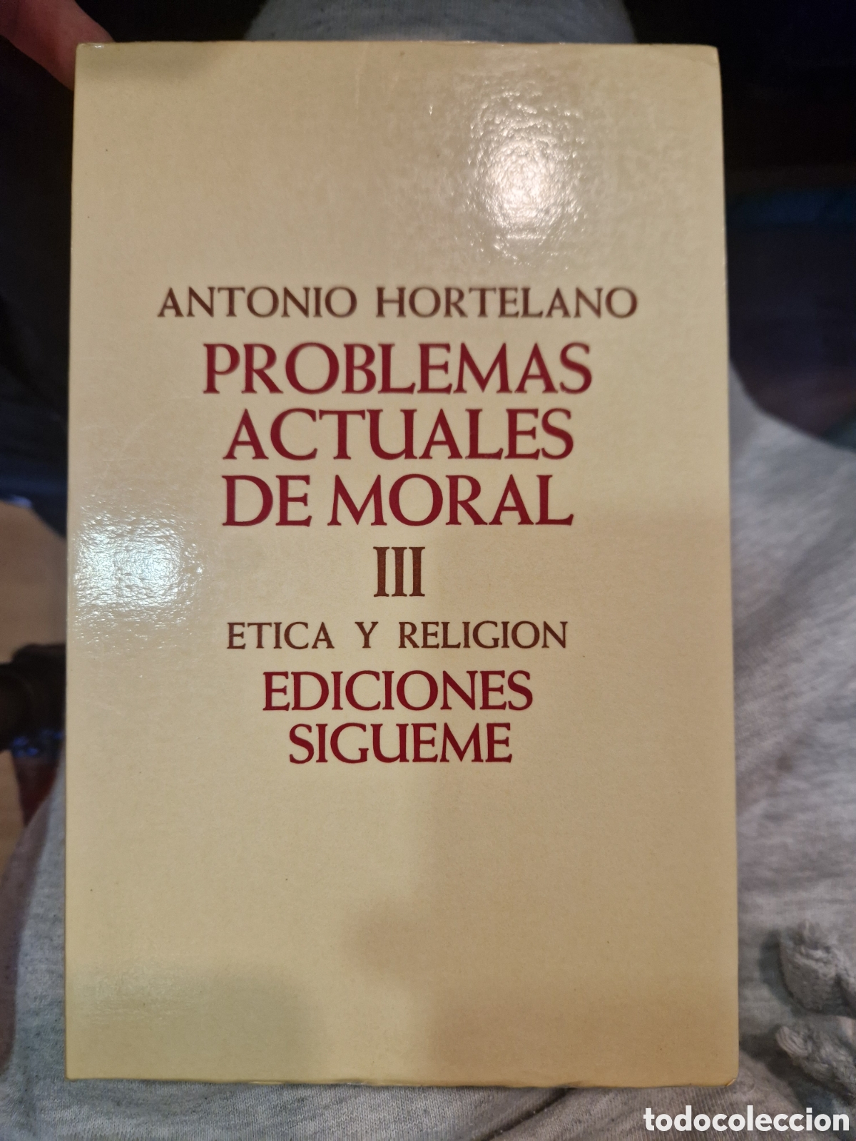 Gebrauchte B&uuml;cher: HORTELANO, Antonio. Problemas actuales de moral. III: &Eacute;tica y religi&oacute;n