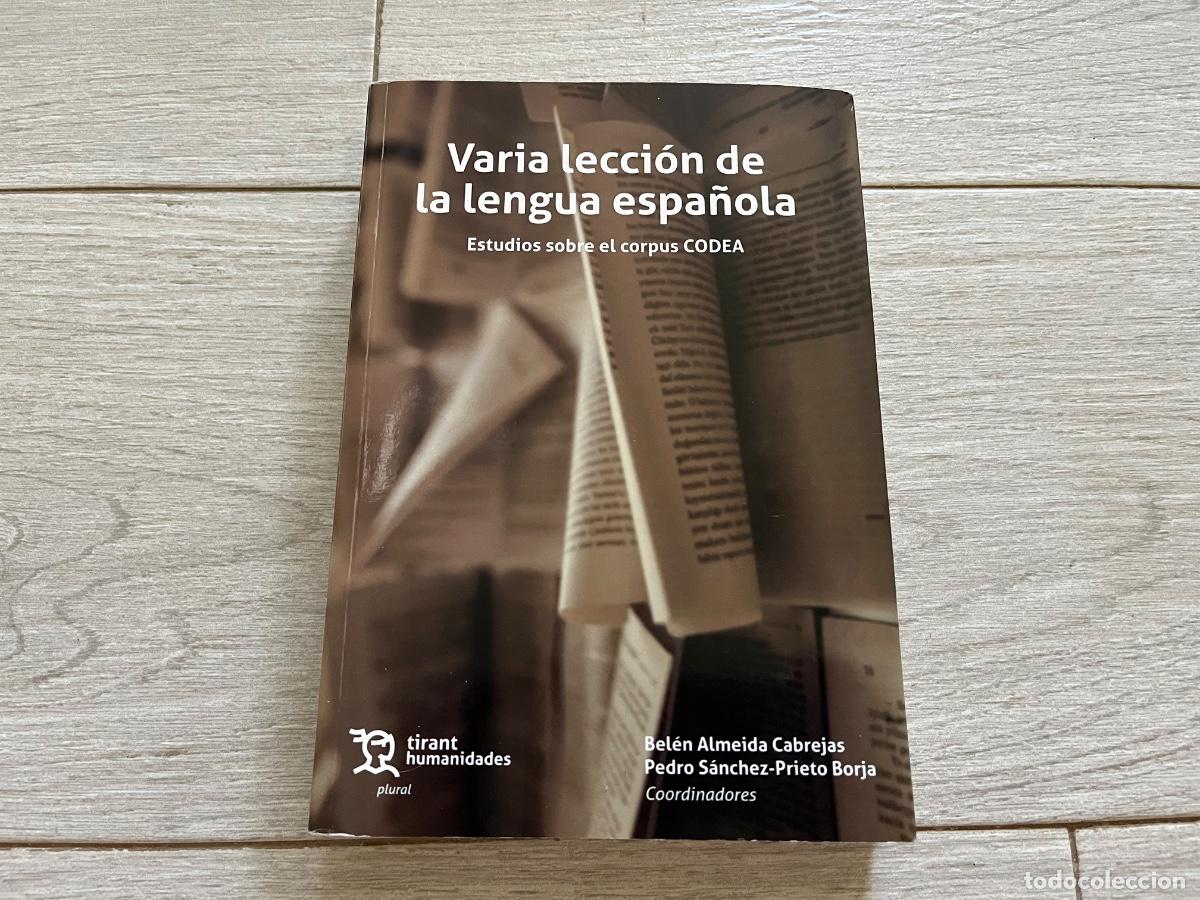 Second hand books: Varia lecci&oacute;n de la lengua espa&ntilde;ola. Estudios sobre el corpus CODEA Coordinadora: Bel&eacute;n Almeida Cab