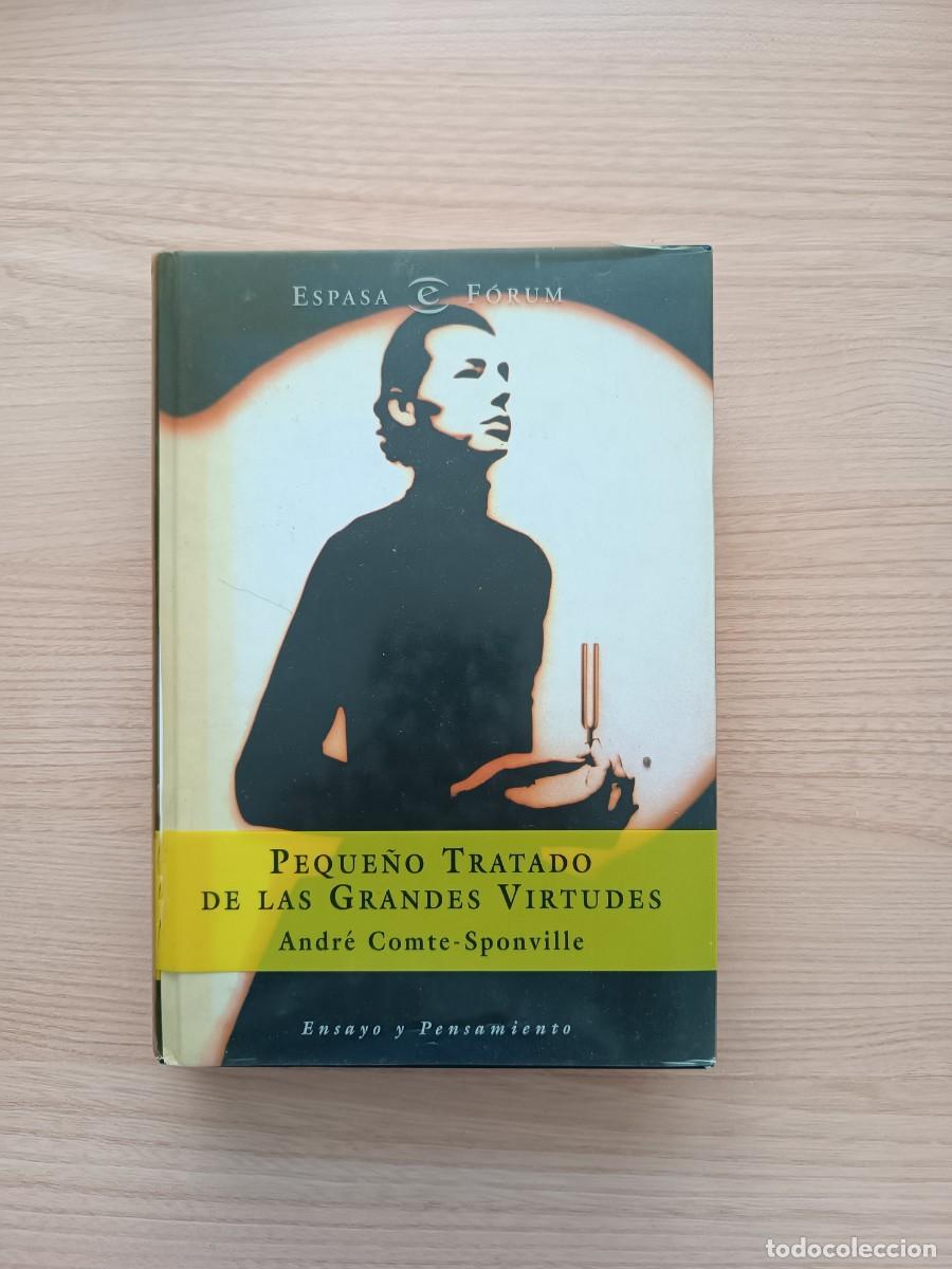Libros de segunda mano: Peque&ntilde;o tratado de las grandes virtudes - Andr&eacute; Comte - Sponville. Espasa