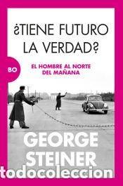 Libros de segunda mano: Tiene futuro la verdad - George Steiner