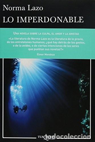 Libros de segunda mano: Lo Imperdonable NORMA LAZO Formato: Tapa blanda TUSQUETS EDITORES