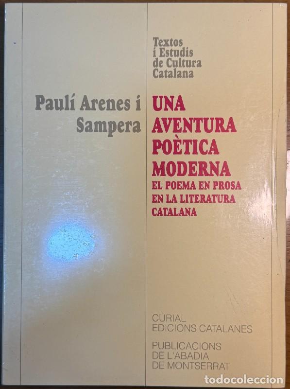 Libros de segunda mano: Una aventura po&egrave;tica moderna: El poema en prosa en la lit. catalana - Paul&iacute; Arenes - Retractilat