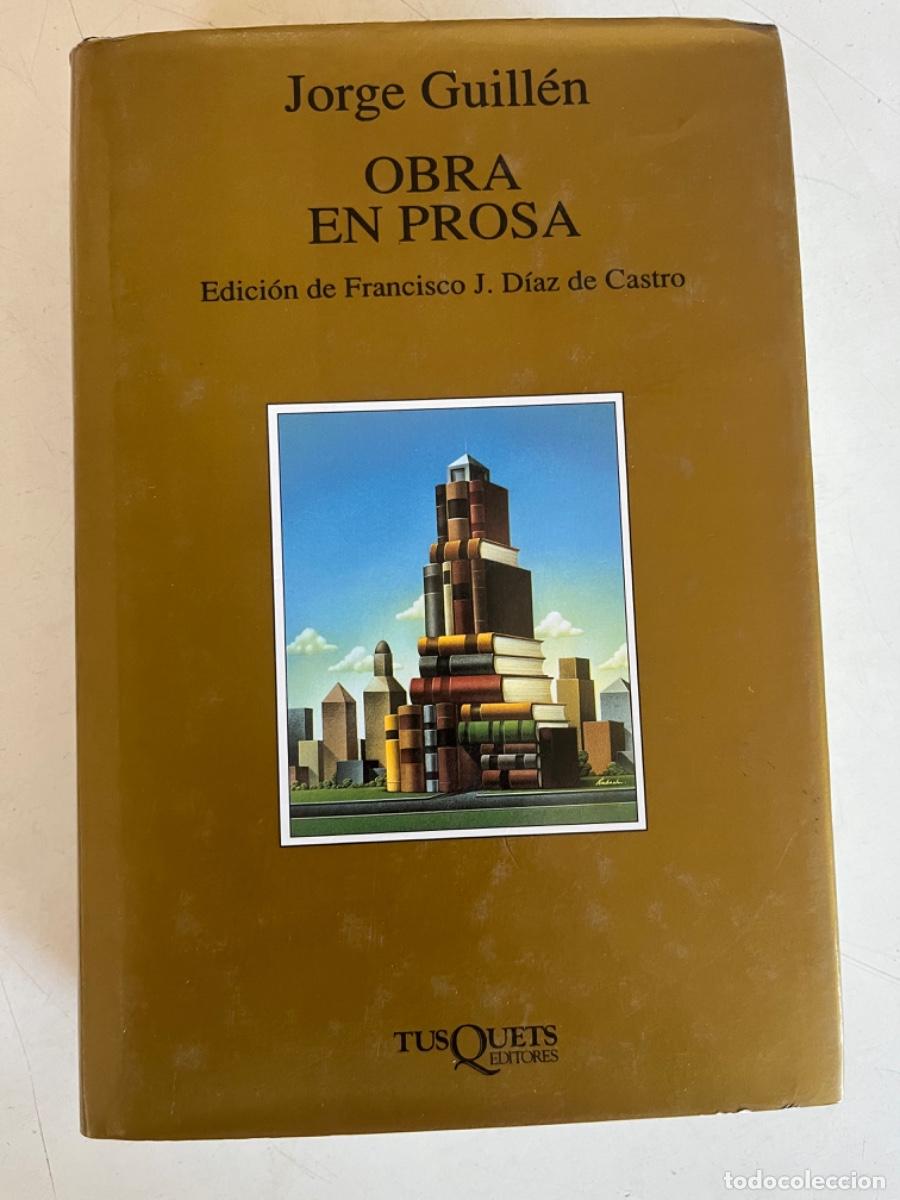 Libros de segunda mano: Guillen, Jorge.-Obra en prosa