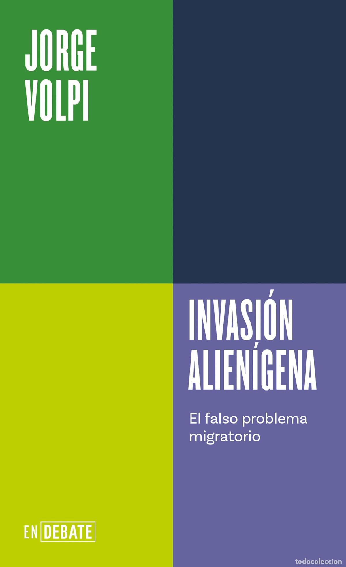 Libros de segunda mano: Invasi&oacute;n alien&iacute;gena (Serie ENDEBATE): El falso problema migratorio
