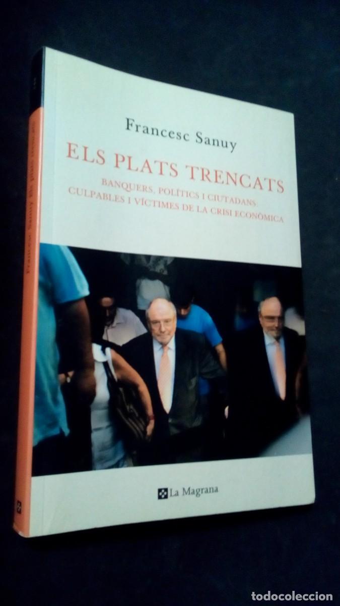 Libros de segunda mano: SANUY, Francesc - ELS PLATS TRENCATS - Barcelona 2010-COMO NUEVO