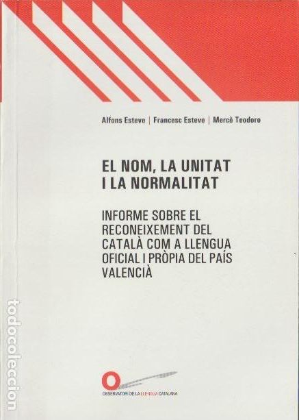 Libros de segunda mano: El nom, la unitat i la normalitat : informe sobre el reconeixement del catal&agrave; com a llengua oficial