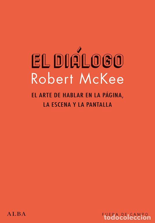 Libros de segunda mano: El di&aacute;logo. - McKee, Robert.