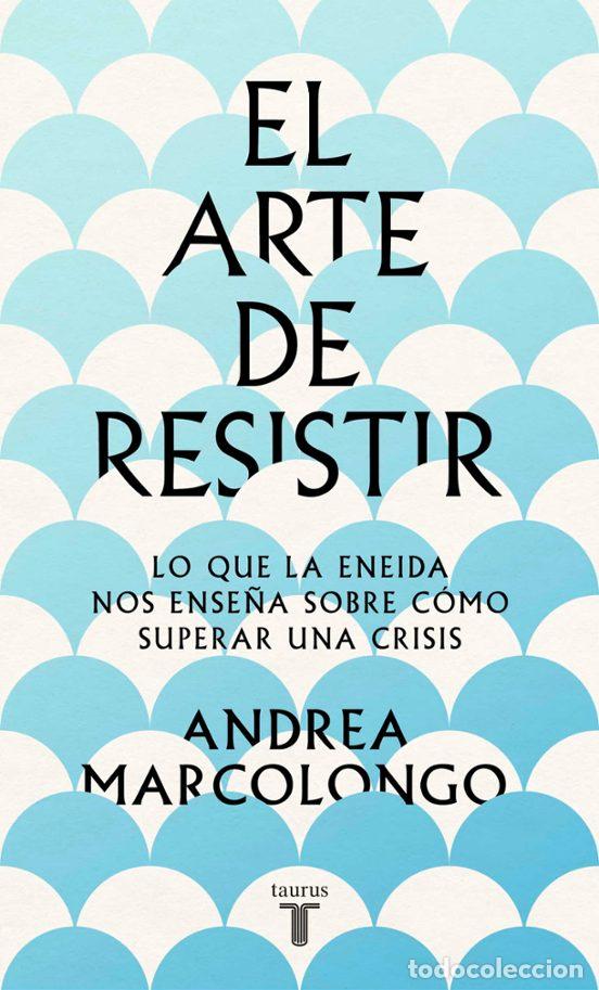 Libros de segunda mano: El arte de resistir: Lo que la Eneida nos ense&ntilde;a sobre c&oacute;mo superar una crisis