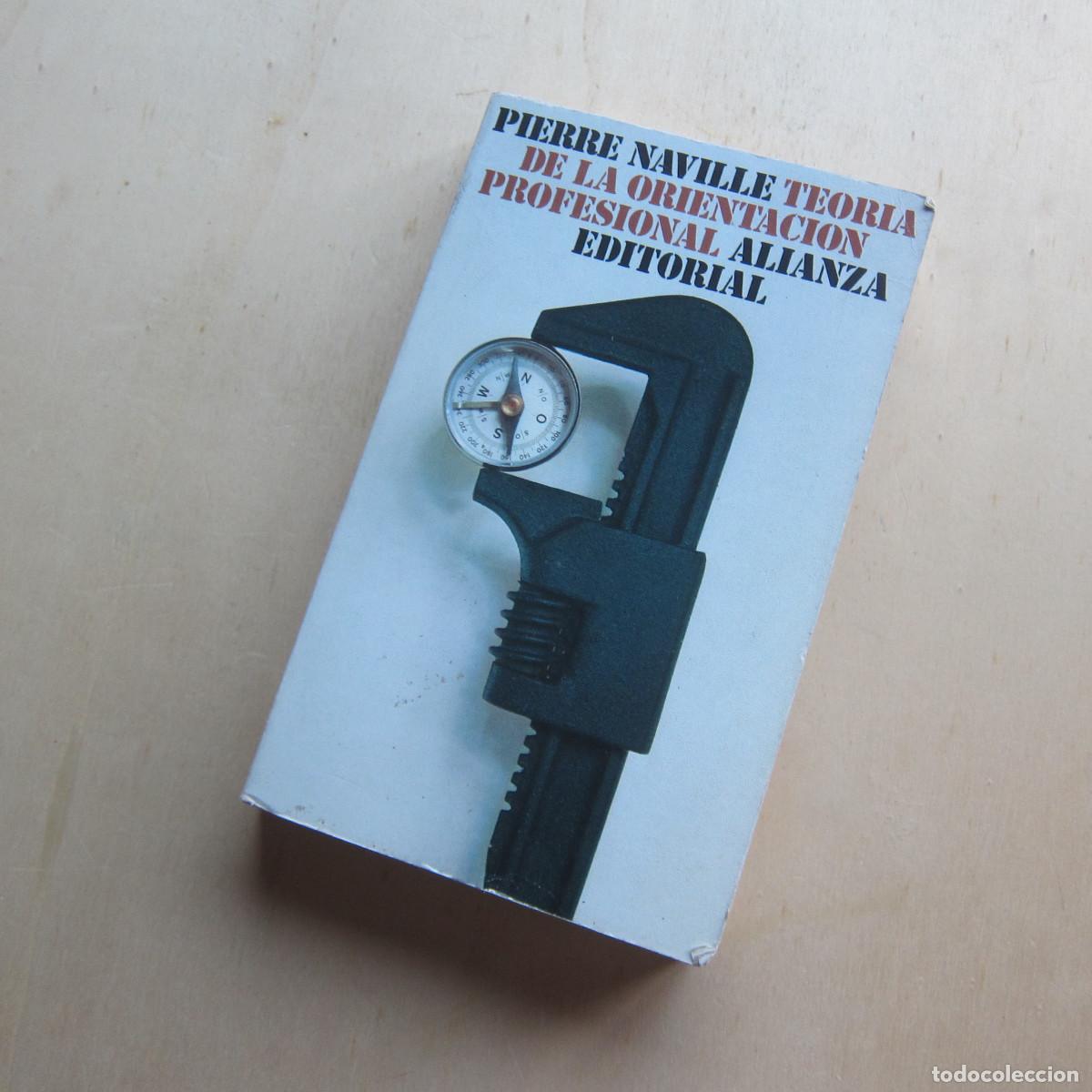 Libros de segunda mano: TEOR&Iacute;A DE LA ORIENTACI&Oacute;N PROFESIONAL - PIERRE NAVILLE (ALIANZA) ENSAYO