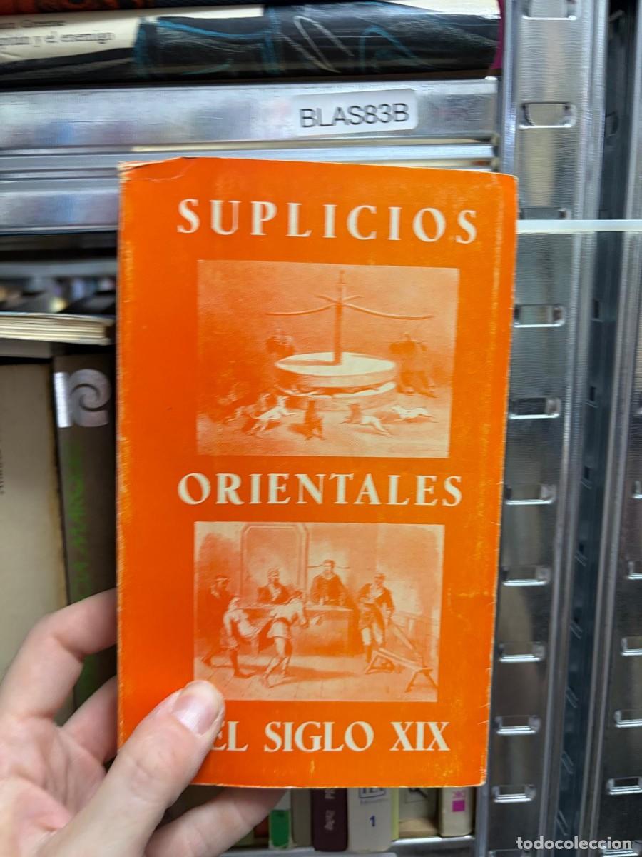 Libros de segunda mano: BLAS83B SUPLICIOS ORIENTALES DEL SIGLO XIX, &mdash;, &mdash;.