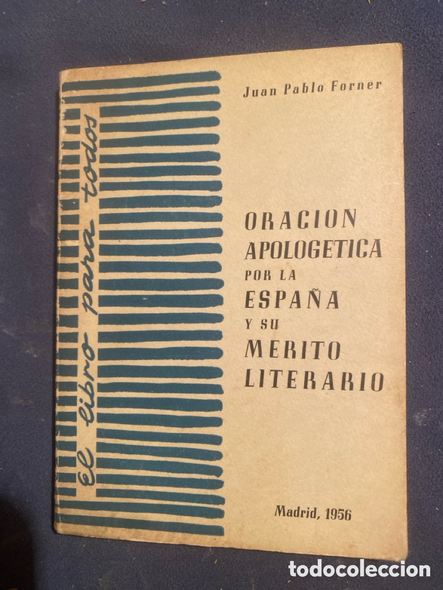 Libros de segunda mano: JUAN PABLO FORNER: - ORACION APOLOGETICA POR LA ESPA&Ntilde;A Y SU MERITO LITERARIO - (1956)