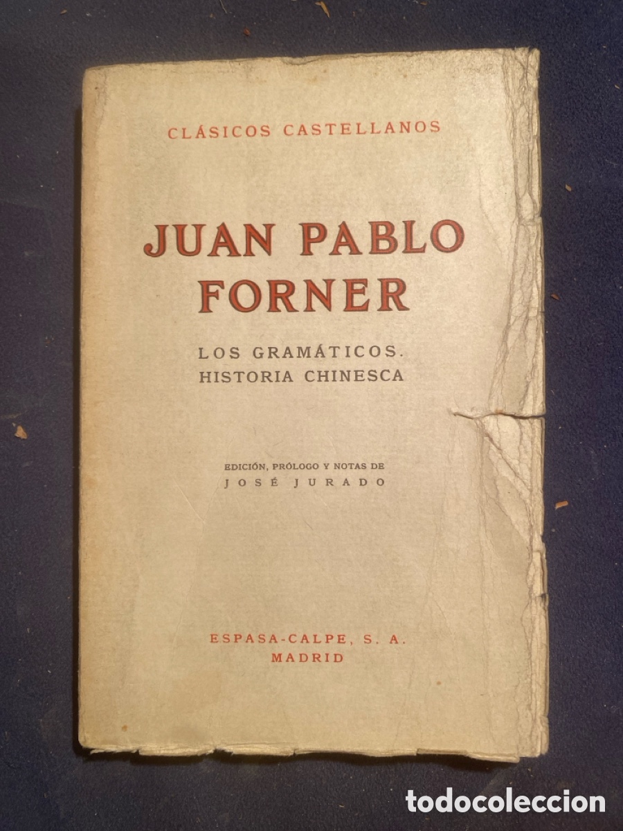 Libros de segunda mano: JUAN PABLO FORNER: - LOS GRAM&Aacute;TICOS. HISTORIA CHINESCA. - (ESPASA-CALPE. 1970)
