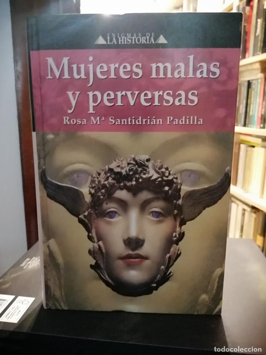 Libros de segunda mano: Mujeres malas y perversas. (Enigmas de la Historia)