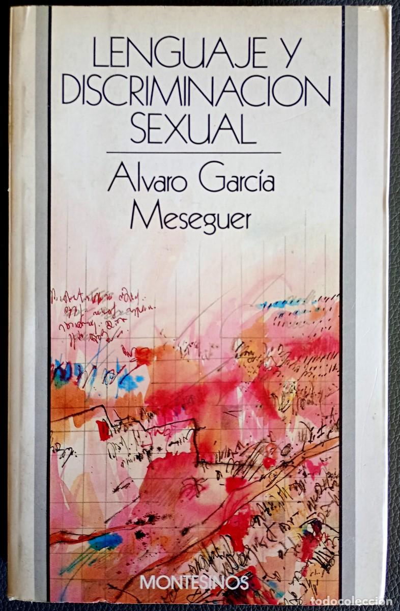 Libros de segunda mano: &Aacute;lvaro Garc&iacute;a Meseguer . Lenguaje y discriminaci&oacute;n sexual