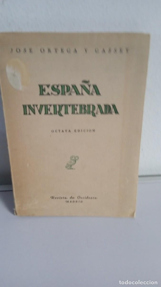 Libros de segunda mano: ESPA&Ntilde;A INVERTEBRADA Jos&eacute; Ortega y Gasset - Foto 1