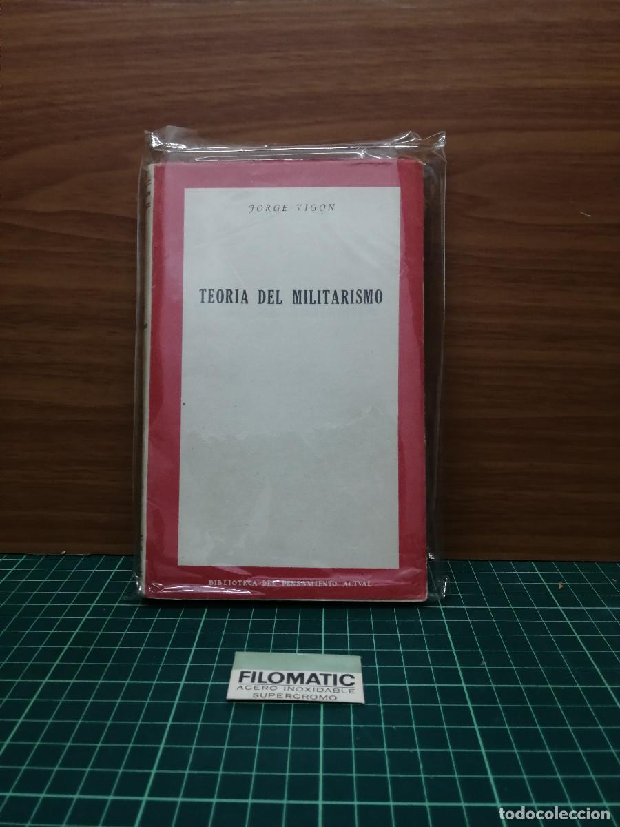 Libros de segunda mano: Jorge Vig&oacute;n - Teor&iacute;a del militarismo