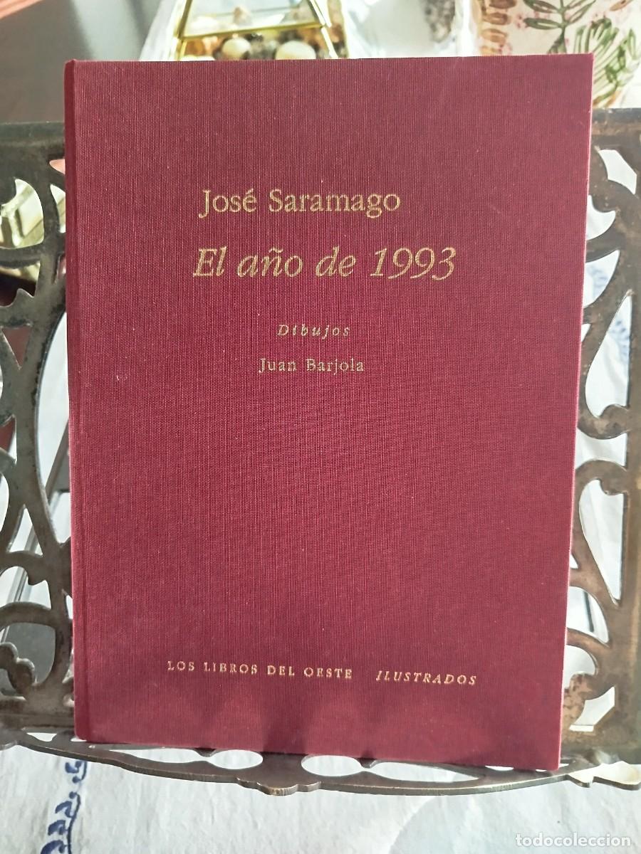 Libros de segunda mano: El a&ntilde;o de 1993 - Jos&eacute; Saramago / Dibujos de Juan Barjola