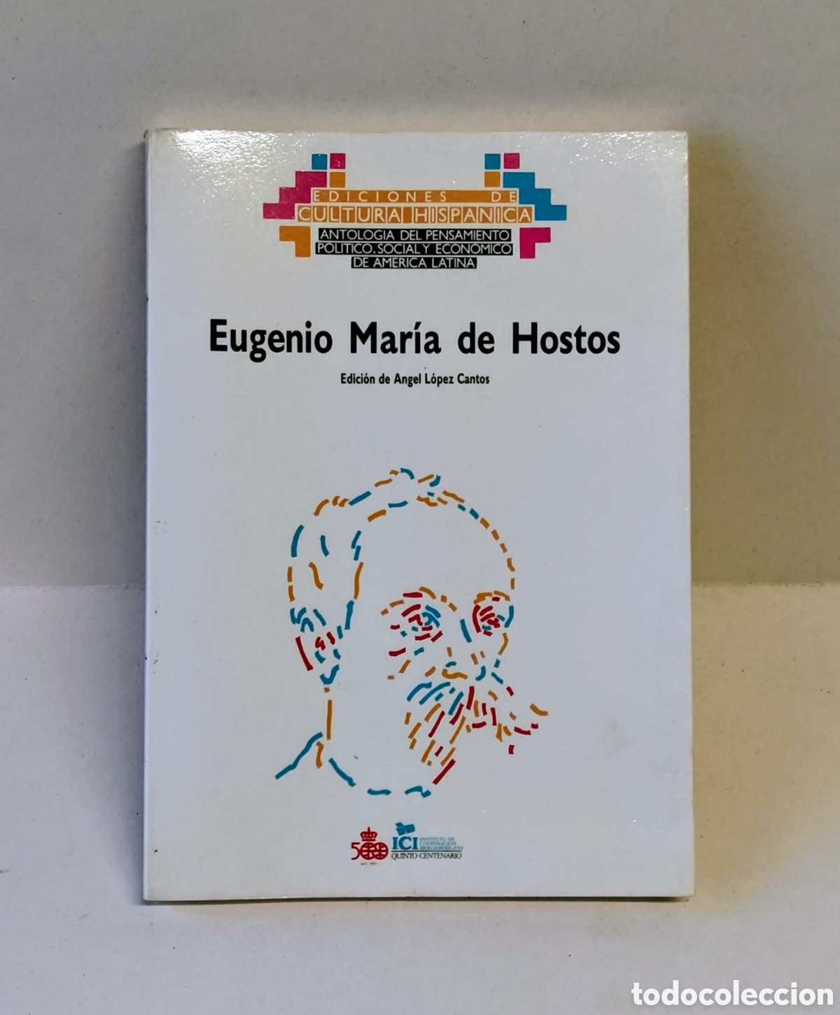 Libros de segunda mano: Antolog&iacute;a del Pensamiento Pol&iacute;tico,social y econ&oacute;mico de Am&eacute;rica Latina - Eugenio Mar&iacute;a de Hostos