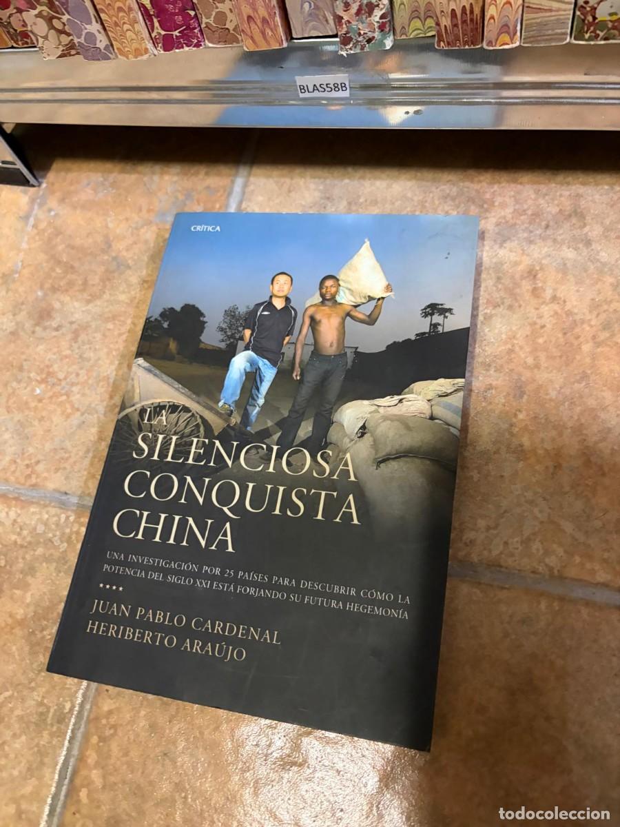 Second hand books: BLAS58B La silenciosa conquista de China Juan Pablo Cardenal y Heriberto Ara&uacute;jo Cr&iacute;tica