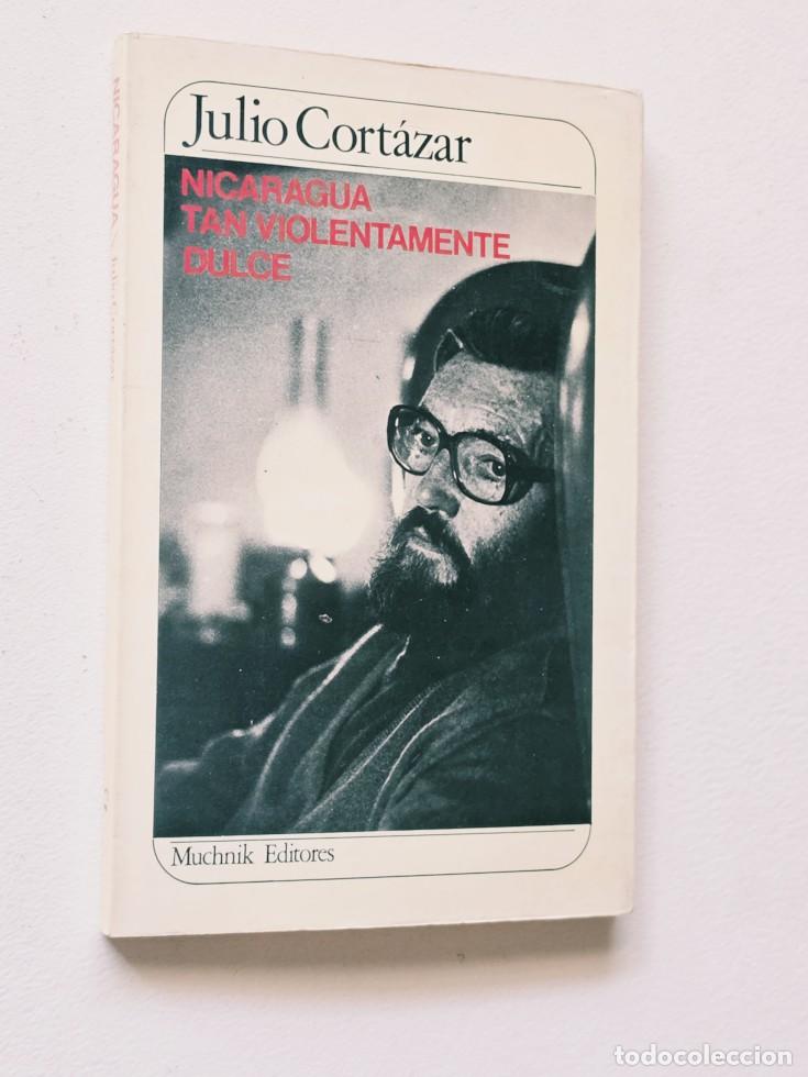 Libros de segunda mano: NICARAGUA TAN VIOLENTAMENTE DULCE - CORT&Aacute;ZAR, Julio
