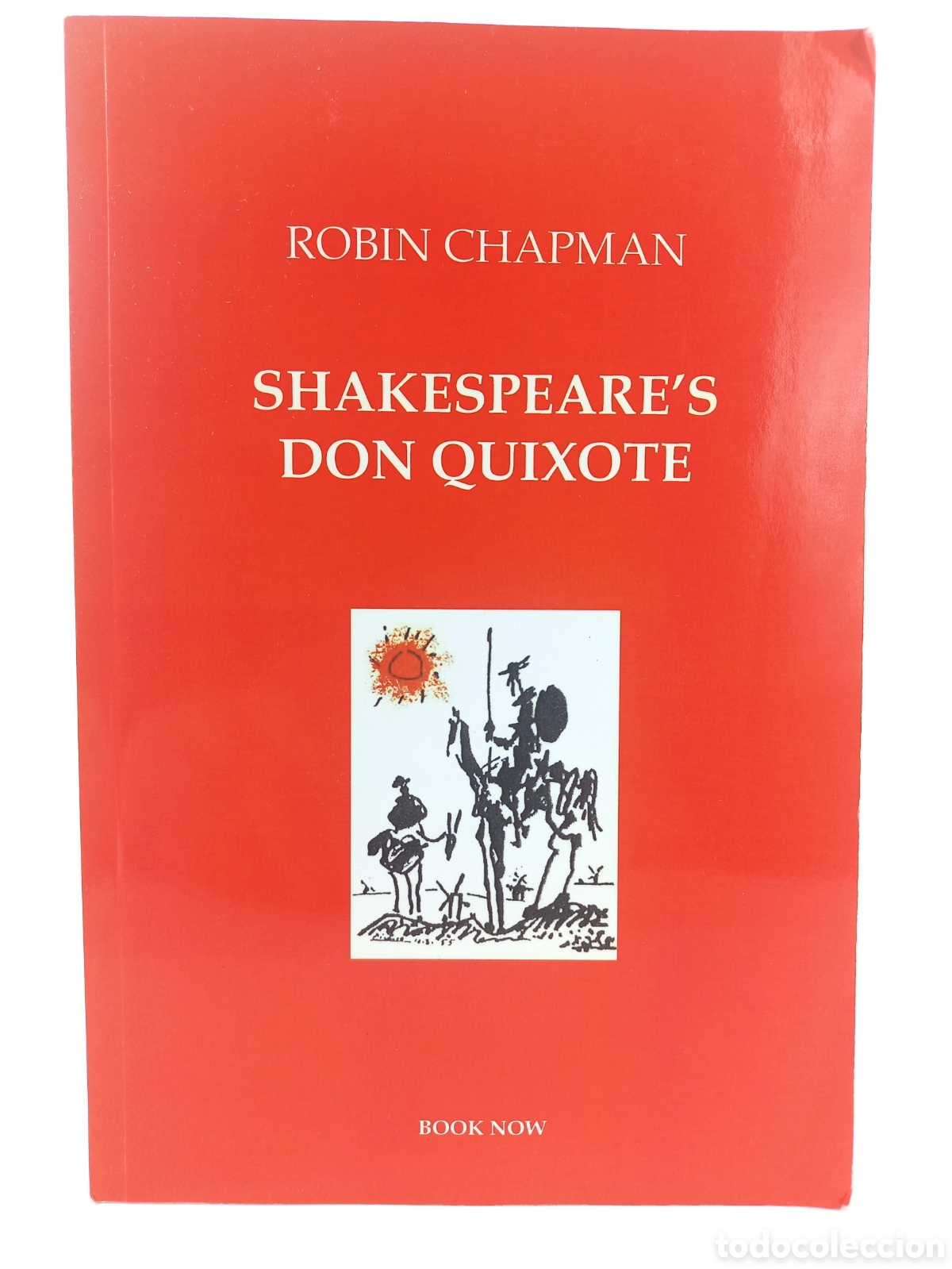 Libros de segunda mano: Shakespeare's Don Quixote. Robin Chapman. Book Now, 2011.