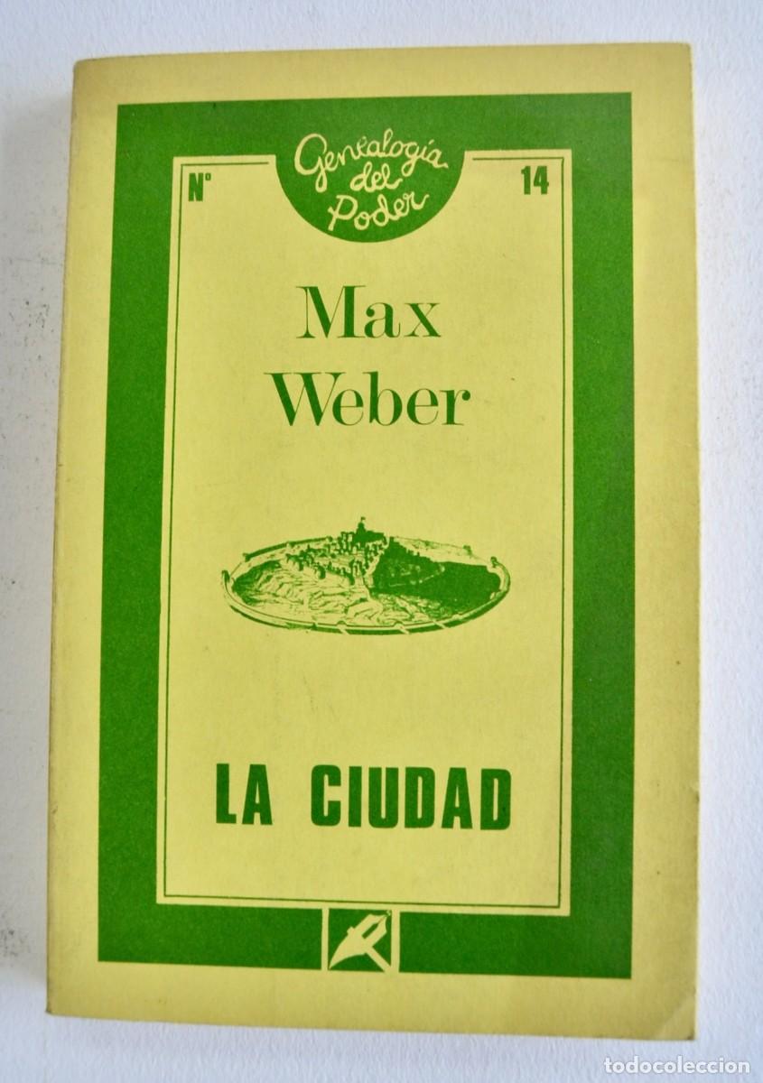 Libros de segunda mano: Max Weber. &rdquo;La Ciudad&rdquo;. Ediciones la Piqueta. Primera Edici&oacute;n, 1987. Buen estado. Raro