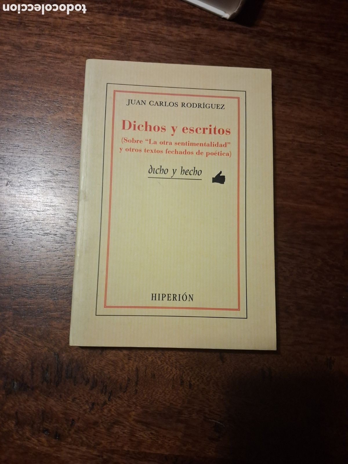 Libros de segunda mano: Dichos y escritos, Juan Carlos Rodr&iacute;guez