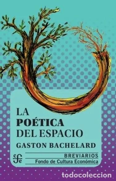 Libros de segunda mano: Gaston Bachelard &ndash; La po&eacute;tica del espacio &ndash; FCE LM
