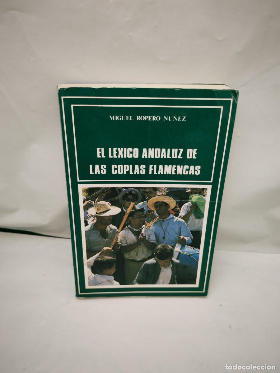 Libri di seconda mano: El l&eacute;xico andaluz de las coplas flamencas (Primera edici&oacute;n, SUBRAYADOS A L&Aacute;PIZ)