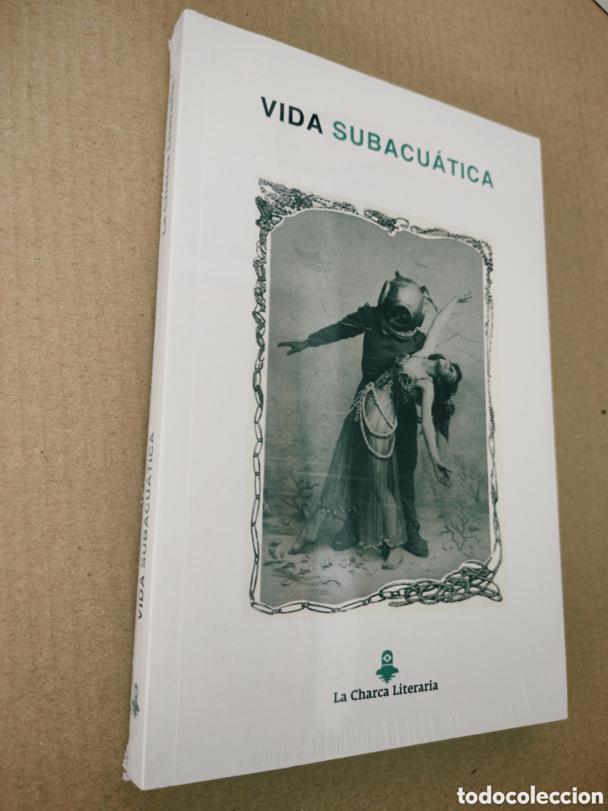 Libri di seconda mano: Vida subacu&aacute;tica (La Charca Literaria, sin recorrido comercial, COMO NUEVO)