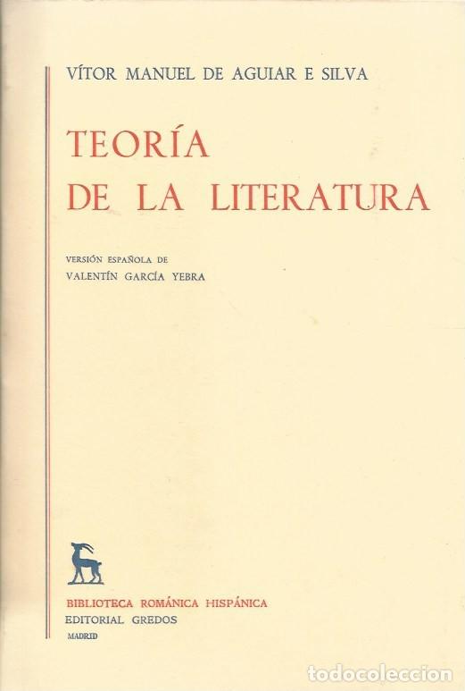 Libros de segunda mano: TEOR&Iacute;A DE LA LITERATURA - V&Iacute;TOR MANUEL DE AGUILAR E SILVA