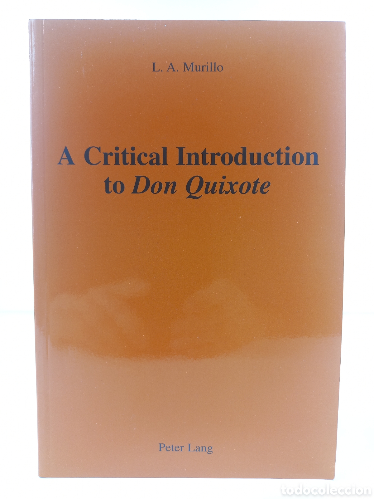 Libros de segunda mano: A Critical Introduction to Don Quixote. Murillo. Peter Lang, 1990. - Foto 1