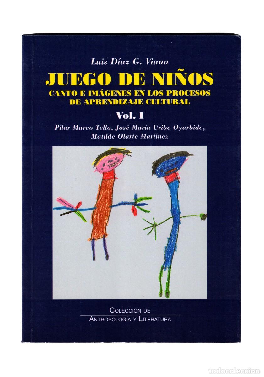Libros de segunda mano: Juego de Ni&ntilde;os, Canto e Im&aacute;genes en los Procesos de Aprendizaje Cultural. Vol.I. Luis D&iacute;az G.Viana