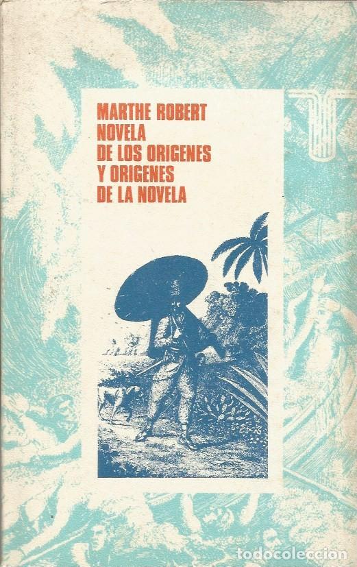 Libros de segunda mano: NOVELA DE LOS ORIGENES Y ORIGENES DE LA NOVELA - MARTHE ROBERT