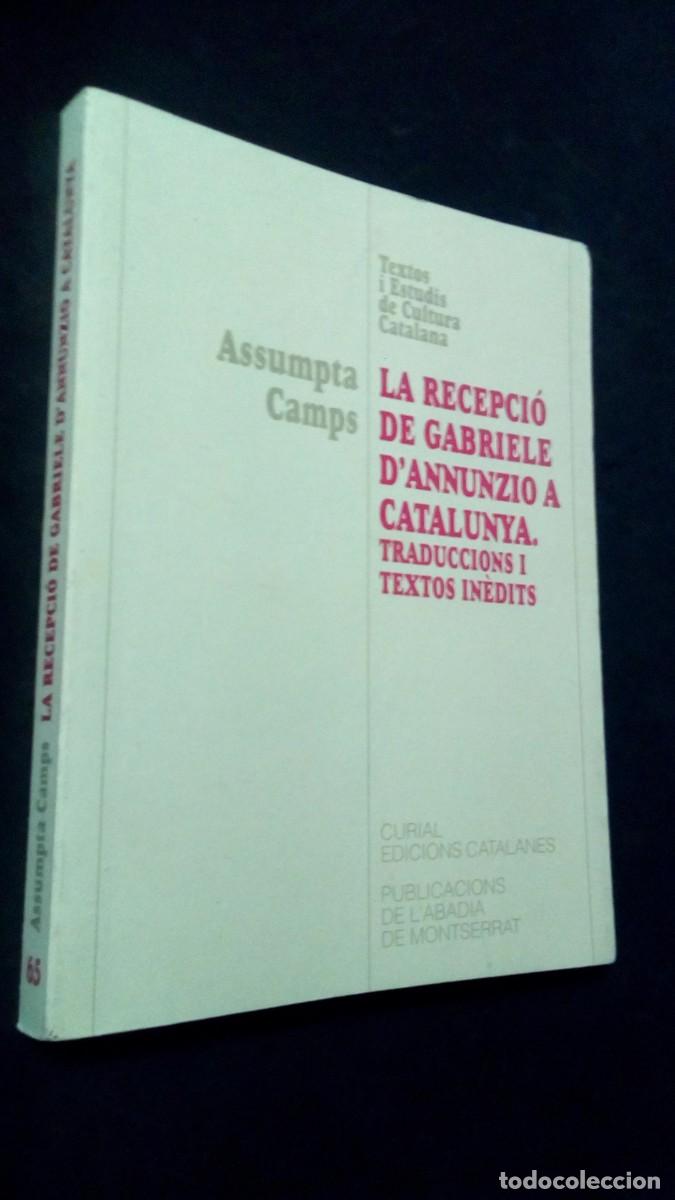 Libros de segunda mano: La recepci&oacute; de Gabriele d&rsquo;Annunzio a Catalunya. Traducci&oacute; i textos in&egrave;dits Assumpta Camps 1999