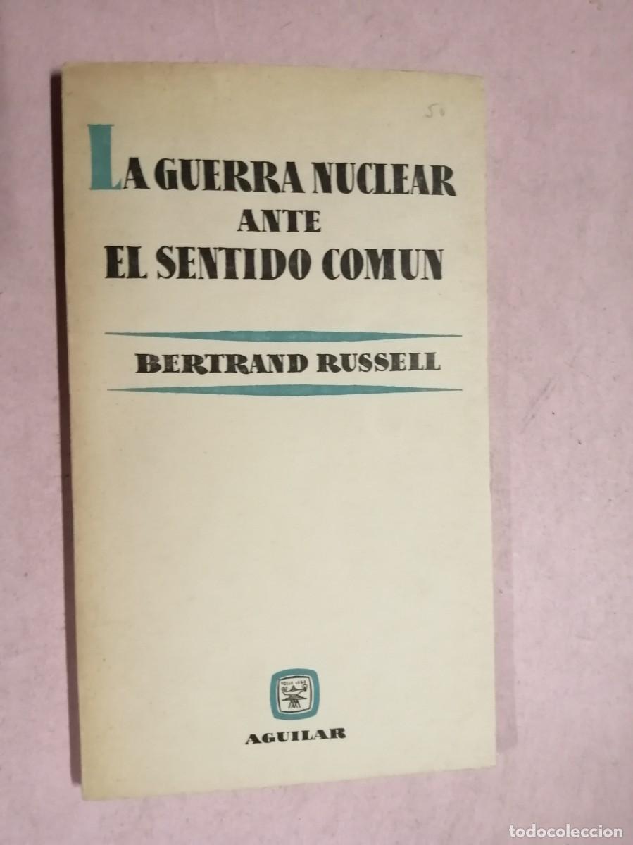 Libros de segunda mano: LA GUERRA NUCLEAR ANTE EL SENTIDO COMUN (BERTRAND RUSSELL)