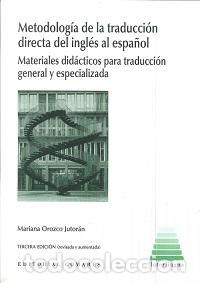 Libros de segunda mano: Metodolog&iacute;a de la traducci&oacute;n directa del ingl&eacute;s al espa&ntilde;ol. - Orozco Jutor&aacute;n, Mariana.