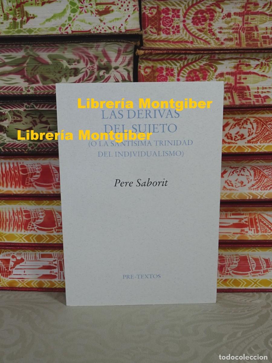 Libros de segunda mano: LAS DERIVAS DEL SUJETO . Autor : SABORIT, PERE