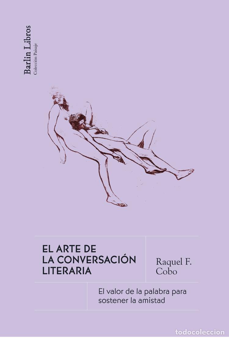 Libros de segunda mano: El arte de la conversaci&oacute;n literaria. - F. Cobo, Raquel.