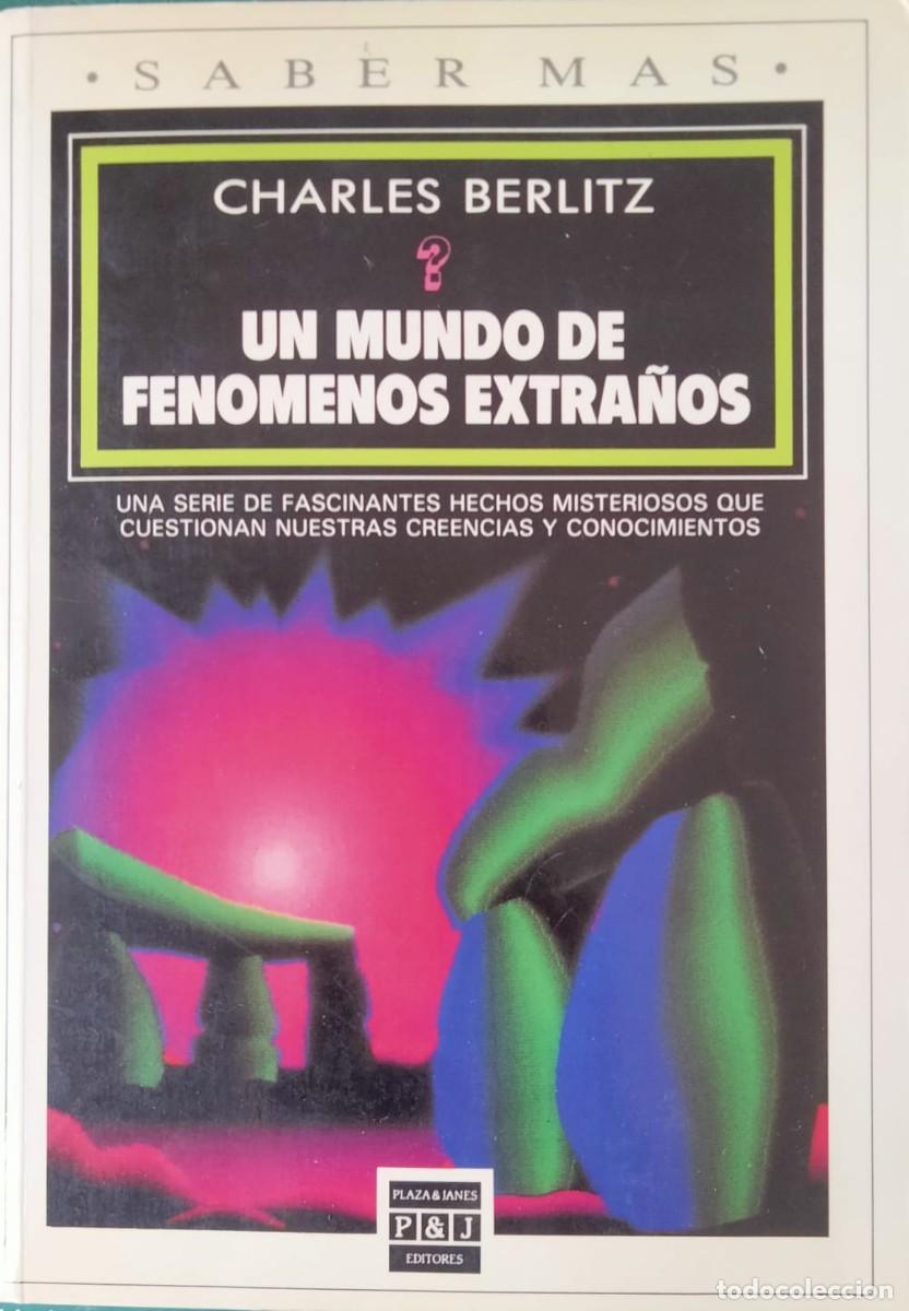 Libros de segunda mano: Charles Berlitz-Mundo de fen&oacute;menos extra&ntilde;os.Saber M&aacute;s.Plaza & Jan&eacute;s.1989.