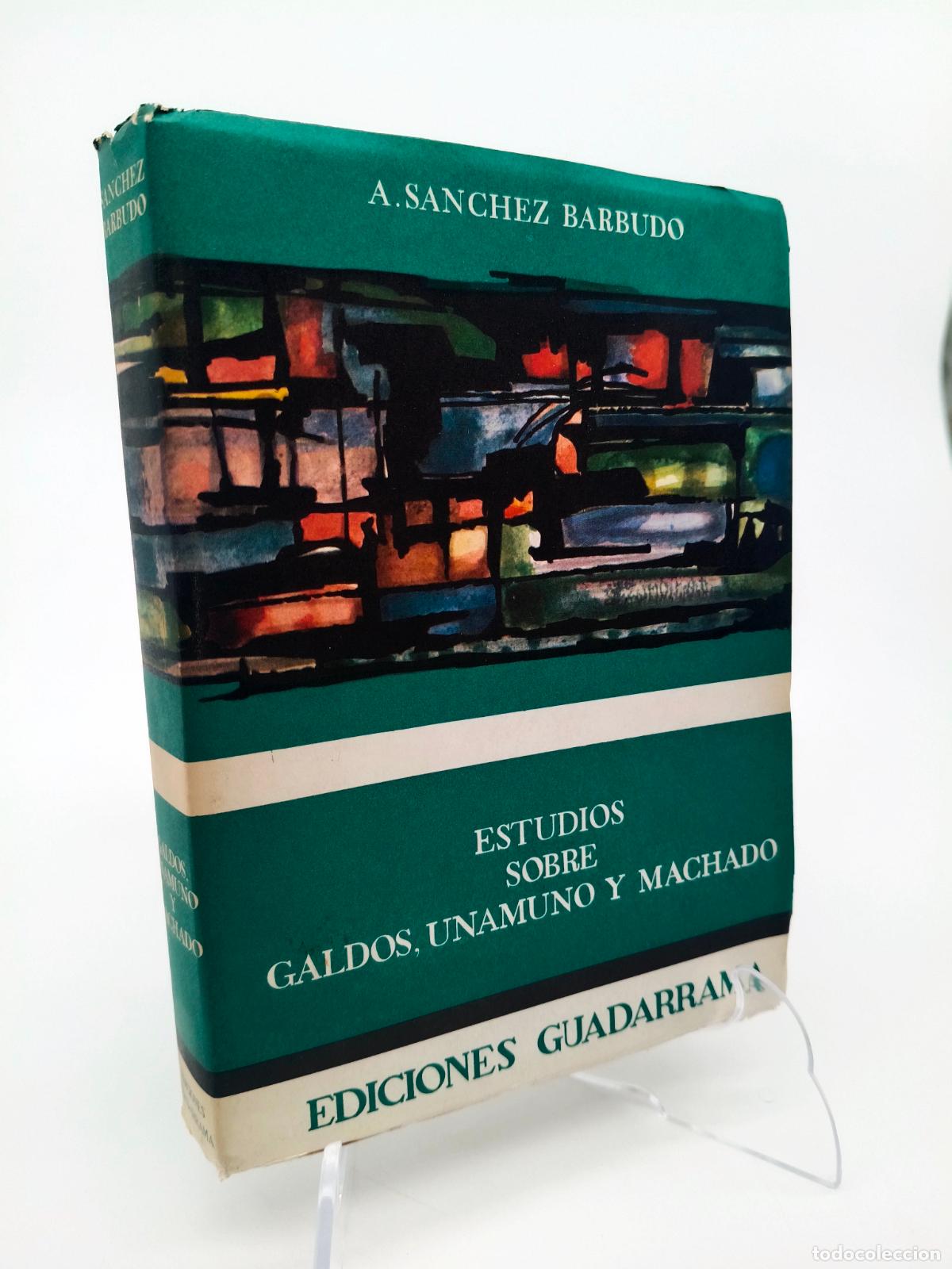 Libros de segunda mano: Estudios sobre Gald&oacute;s, Unamuno y Machado.- S&aacute;nchez Barbudo, Antonio